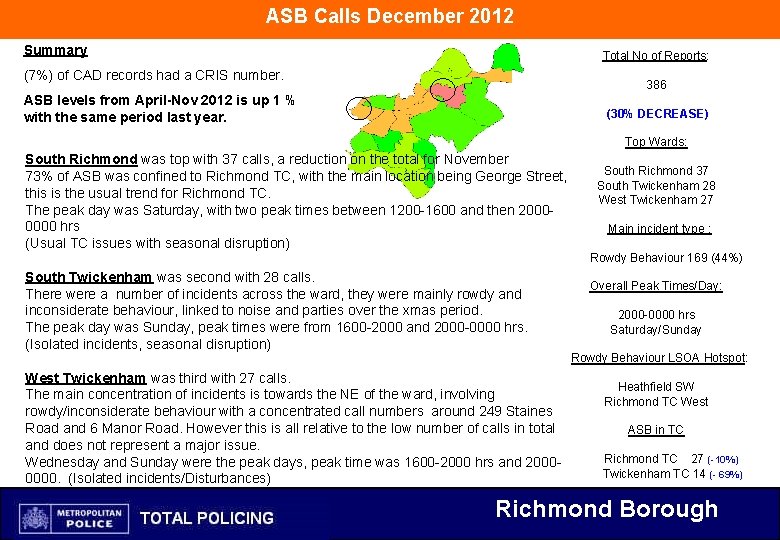 ASB Calls December 2012 Summary Total No of Reports: (7%) of CAD records had ASB Calls December 2012 Summary Total No of Reports: (7%) of CAD records had