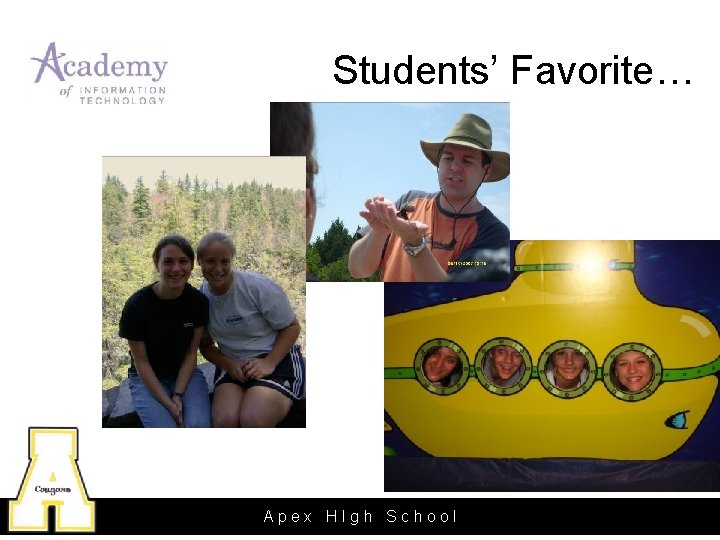 Students’ Favorite… Apex HIgh School 