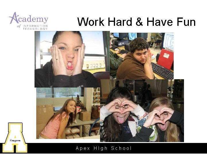 Work Hard & Have Fun Apex HIgh School 