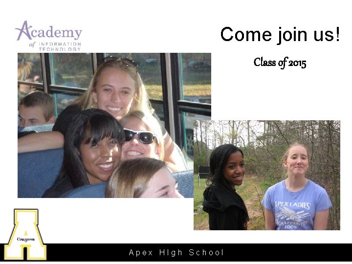 Come join us! Class of 2015 Apex HIgh School 