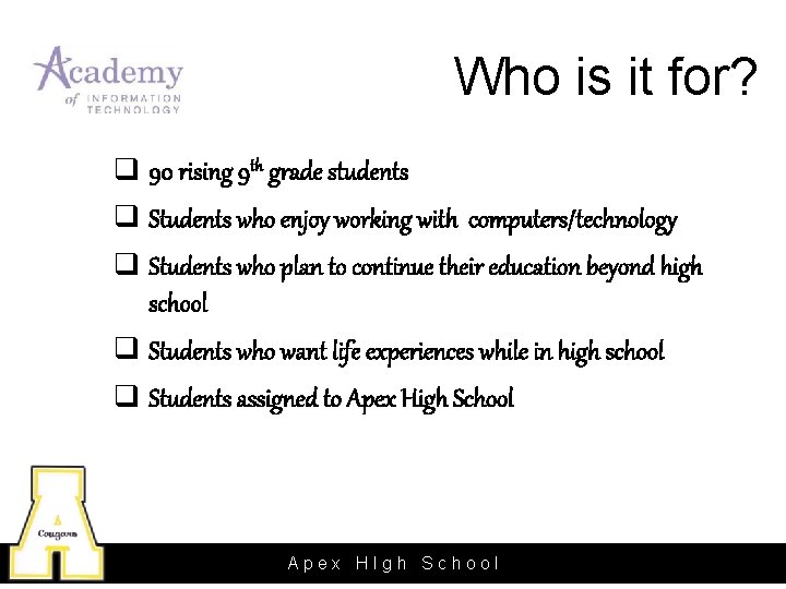 Who is it for? q 90 rising 9 th grade students q Students who