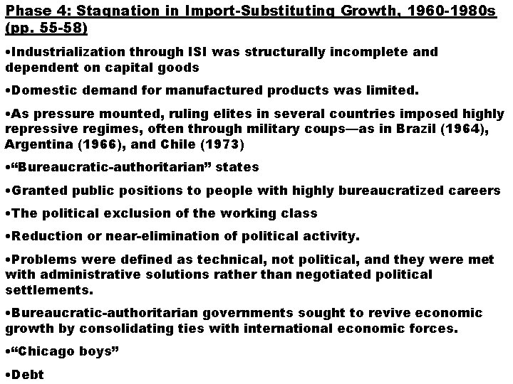 Phase 4: Stagnation in Import-Substituting Growth, 1960 -1980 s (pp. 55 -58) • Industrialization Phase 4: Stagnation in Import-Substituting Growth, 1960 -1980 s (pp. 55 -58) • Industrialization
