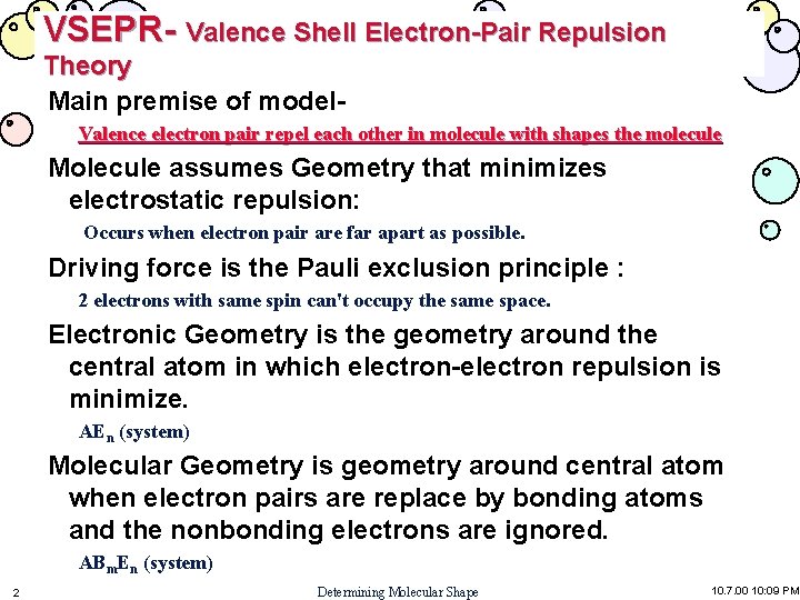 VSEPR- Valence Shell Electron-Pair Repulsion Theory Main premise of model. Valence electron pair repel VSEPR- Valence Shell Electron-Pair Repulsion Theory Main premise of model. Valence electron pair repel