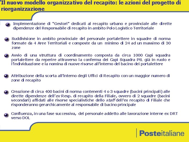 Il nuovo modello organizzativo del recapito: le azioni del progetto di riorganizzazione Implementazione di