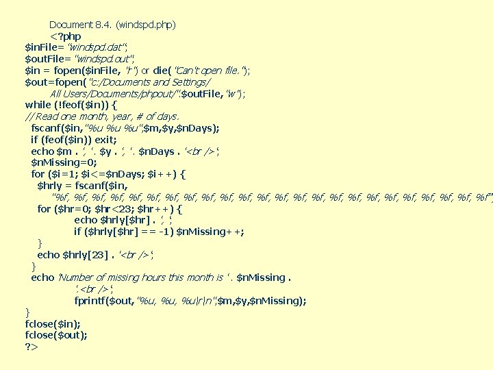 Document 8. 4. (windspd. php) <? php $in. File="windspd. dat"; $out. File="windspd. out"; $in