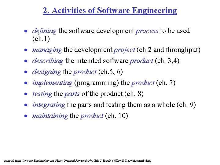 2. Activities of Software Engineering · defining the software development process to be used