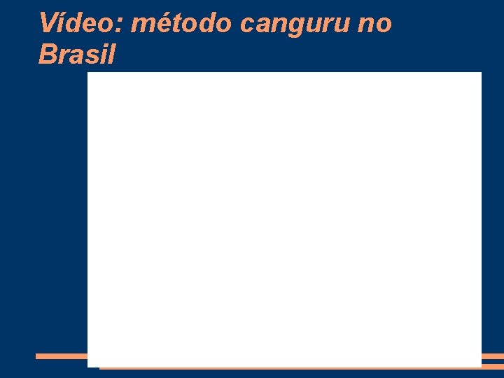 Vídeo: método canguru no Brasil 