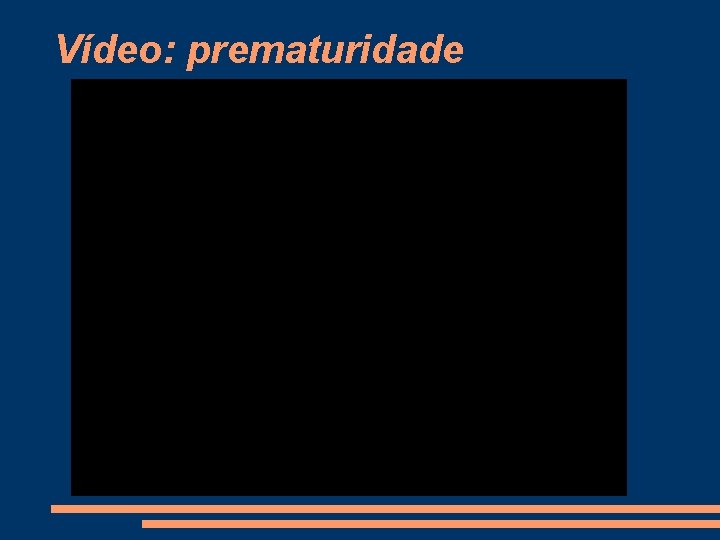 Vídeo: prematuridade 