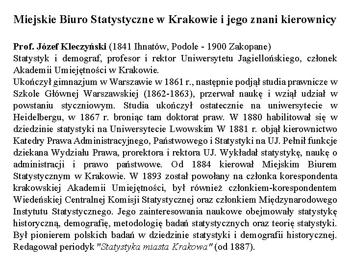 Miejskie Biuro Statystyczne w Krakowie i jego znani kierownicy Prof. Józef Kleczyński (1841 Ihnatów,