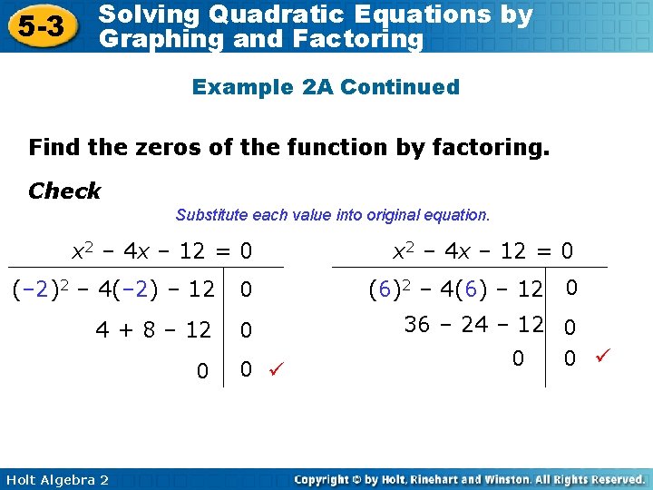 5 -3 Solving Quadratic Equations by Graphing and Factoring Example 2 A Continued Find