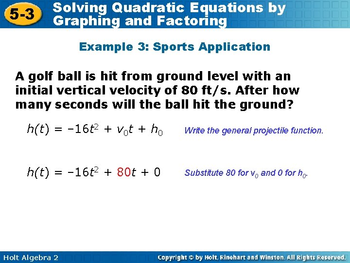5 -3 Solving Quadratic Equations by Graphing and Factoring Example 3: Sports Application A