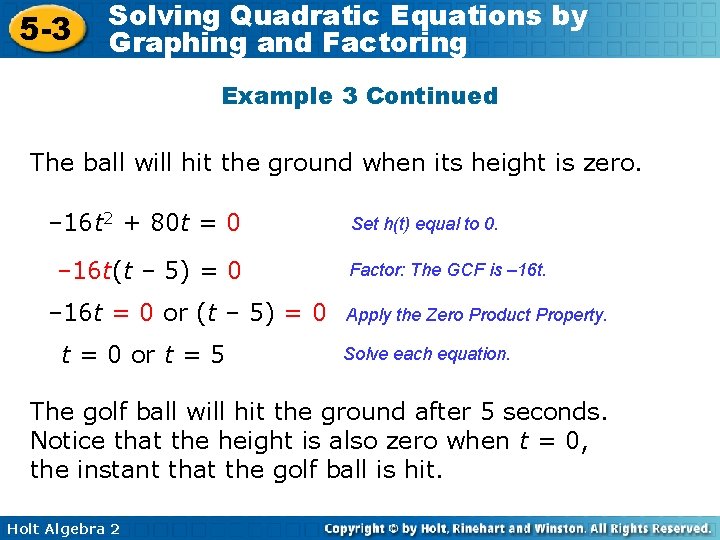 5 -3 Solving Quadratic Equations by Graphing and Factoring Example 3 Continued The ball