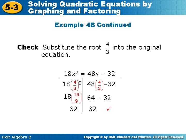 5 -3 Solving Quadratic Equations by Graphing and Factoring Example 4 B Continued Check