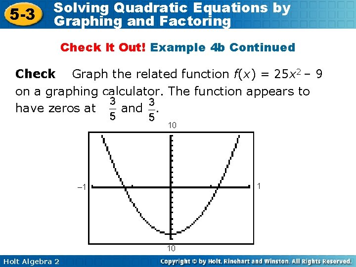 5 -3 Solving Quadratic Equations by Graphing and Factoring Check It Out! Example 4