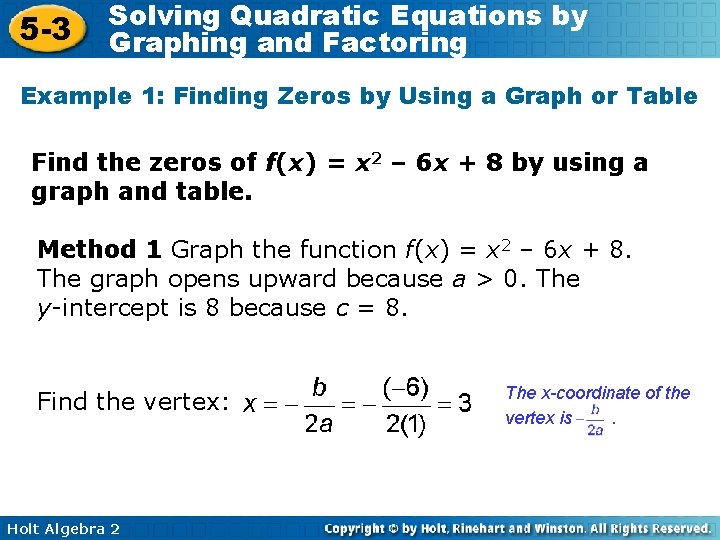 5 -3 Solving Quadratic Equations by Graphing and Factoring Example 1: Finding Zeros by
