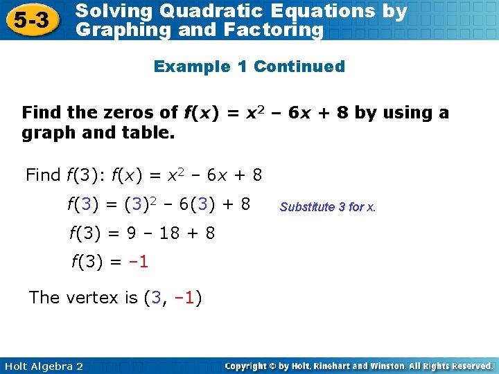 5 -3 Solving Quadratic Equations by Graphing and Factoring Example 1 Continued Find the