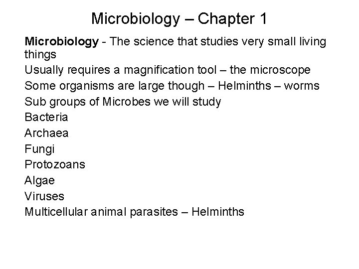 Microbiology – Chapter 1 Microbiology - The science that studies very small living things