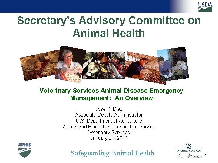 Secretary’s Advisory Committee on Animal Health Veterinary Services Animal Disease Emergency Management: An Overview