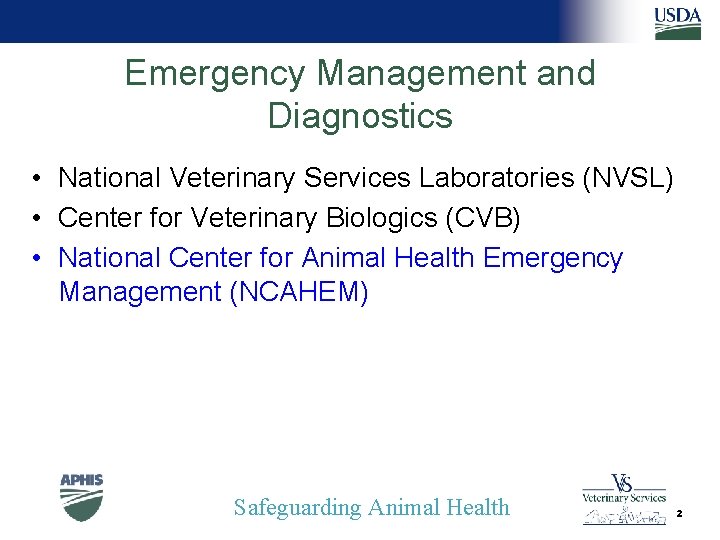 Emergency Management and Diagnostics • National Veterinary Services Laboratories (NVSL) • Center for Veterinary