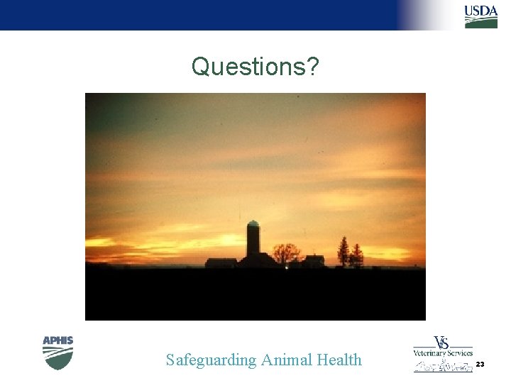 Questions? Safeguarding Animal Health 23 