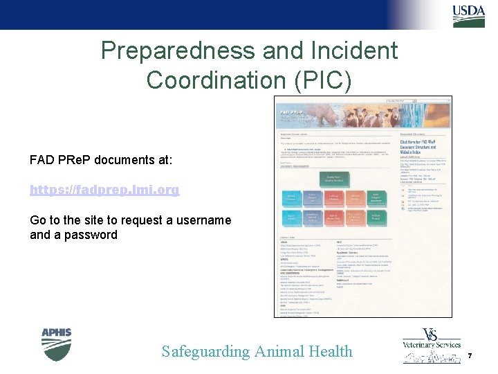 Preparedness and Incident Coordination (PIC) FAD PRe. P documents at: https: //fadprep. lmi. org