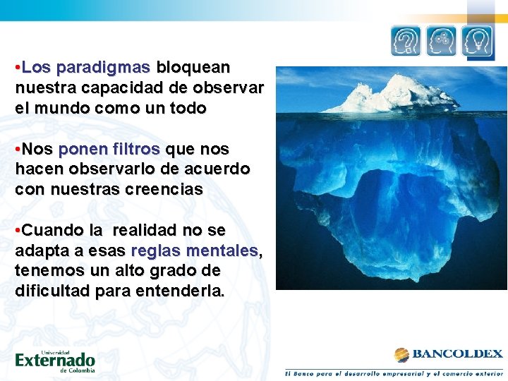  • Los paradigmas bloquean nuestra capacidad de observar el mundo como un todo