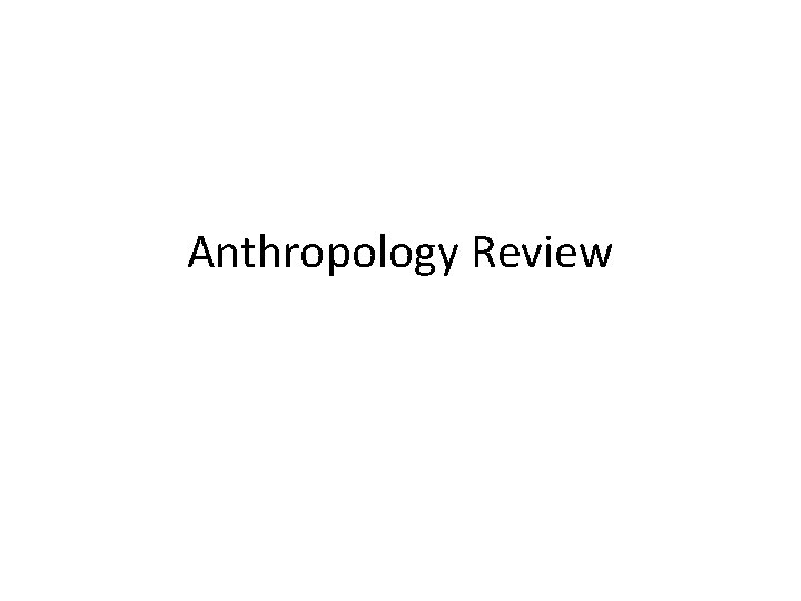 Anthropology Review 