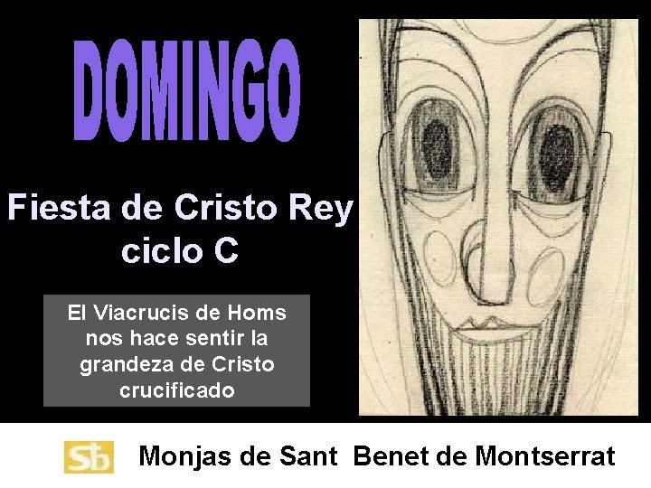 Fiesta de Cristo Rey ciclo C El Viacrucis de Homs nos hace sentir la