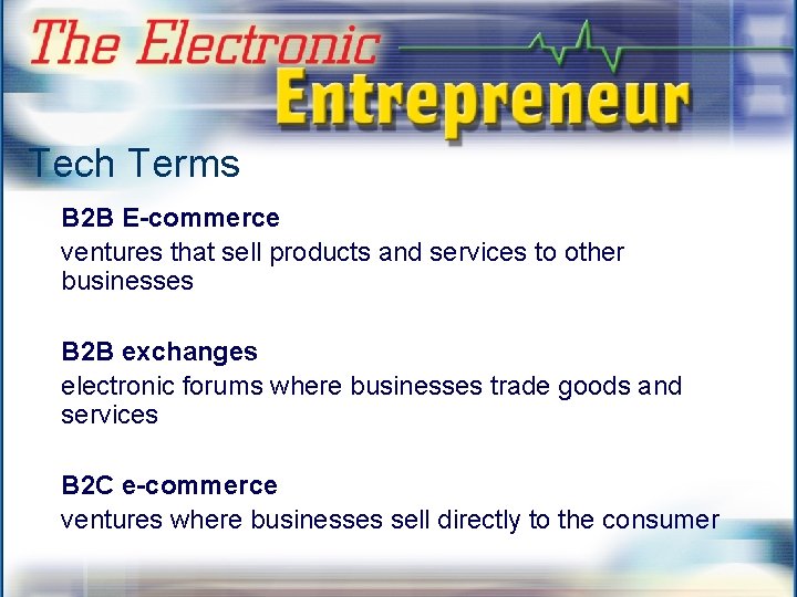 Tech Terms B 2 B E-commerce ventures that sell products and services to other