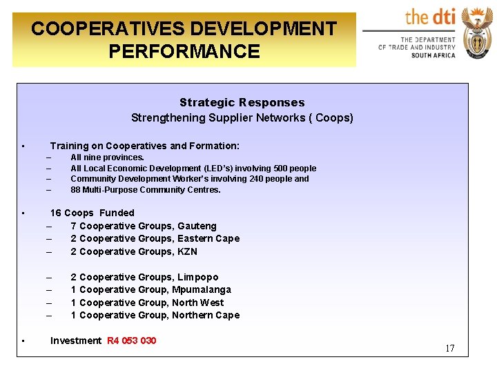 COOPERATIVES DEVELOPMENT PERFORMANCE Strategic Responses Strengthening Supplier Networks ( Coops) • Training on Cooperatives