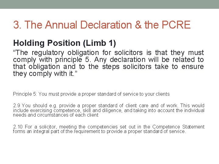 3. The Annual Declaration & the PCRE Holding Position (Limb 1) “The regulatory obligation