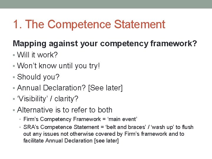 1. The Competence Statement Mapping against your competency framework? • Will it work? •