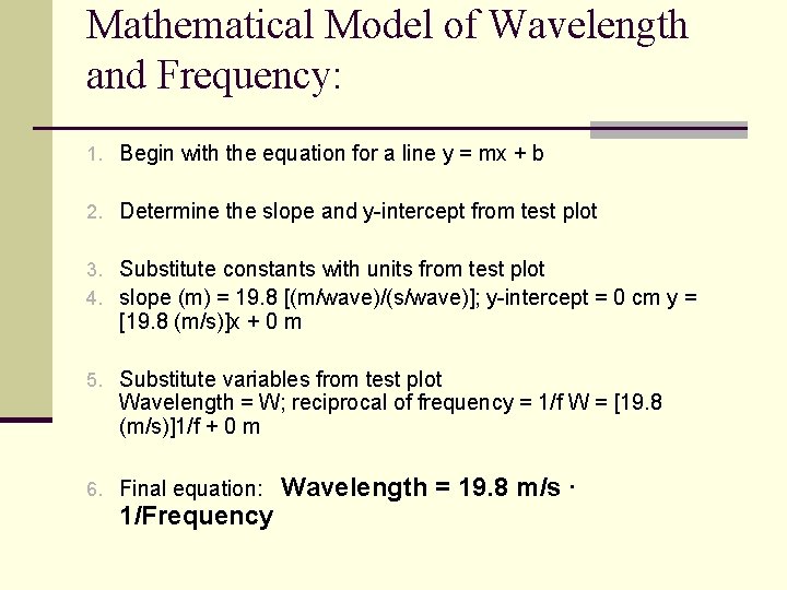 Mathematical Model of Wavelength and Frequency: 1. Begin with the equation for a line