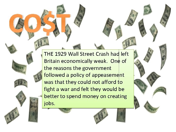 CO$T THE 1929 Wall Street Crash had left Britain economically weak. One of the CO$T THE 1929 Wall Street Crash had left Britain economically weak. One of the