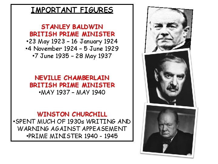 IMPORTANT FIGURES STANLEY BALDWIN BRITISH PRIME MINISTER • 23 May 1923 – 16 January IMPORTANT FIGURES STANLEY BALDWIN BRITISH PRIME MINISTER • 23 May 1923 – 16 January