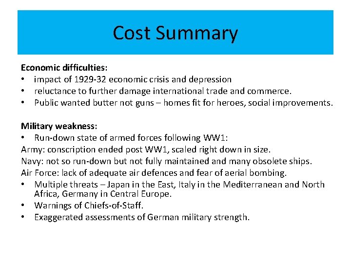 Cost Summary Economic difficulties: • impact of 1929 -32 economic crisis and depression • Cost Summary Economic difficulties: • impact of 1929 -32 economic crisis and depression •