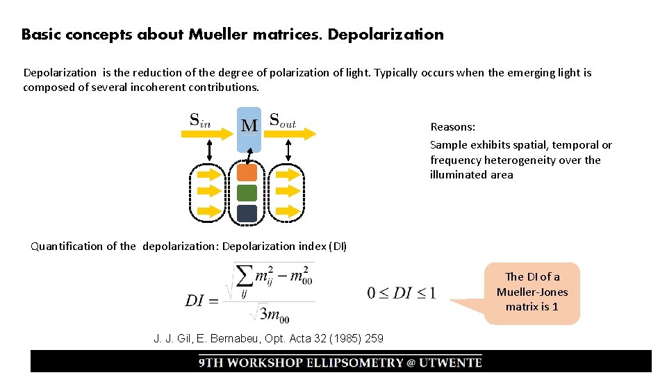 Basic concepts about Mueller matrices. Depolarization is the reduction of the degree of polarization