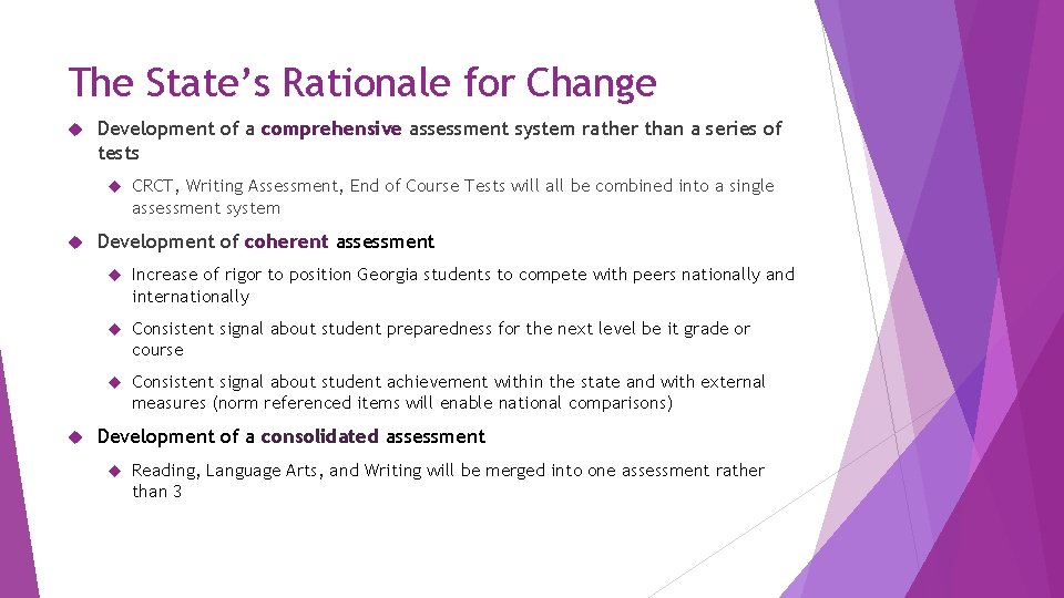 The State’s Rationale for Change Development of a comprehensive assessment system rather than a The State’s Rationale for Change Development of a comprehensive assessment system rather than a