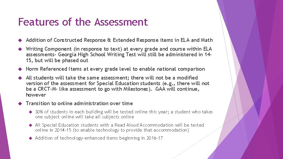 Features of the Assessment Addition of Constructed Response & Extended Response items in ELA Features of the Assessment Addition of Constructed Response & Extended Response items in ELA