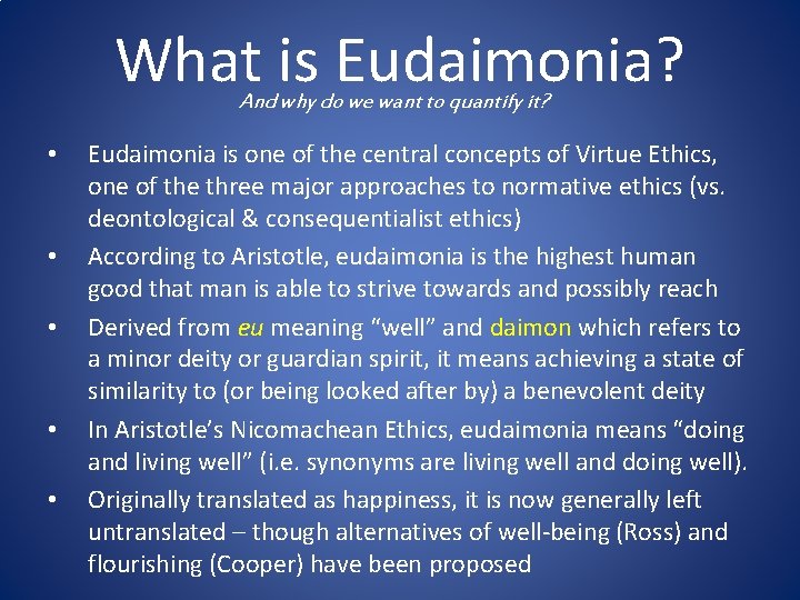 What is Eudaimonia? And why do we want to quantify it? • • •