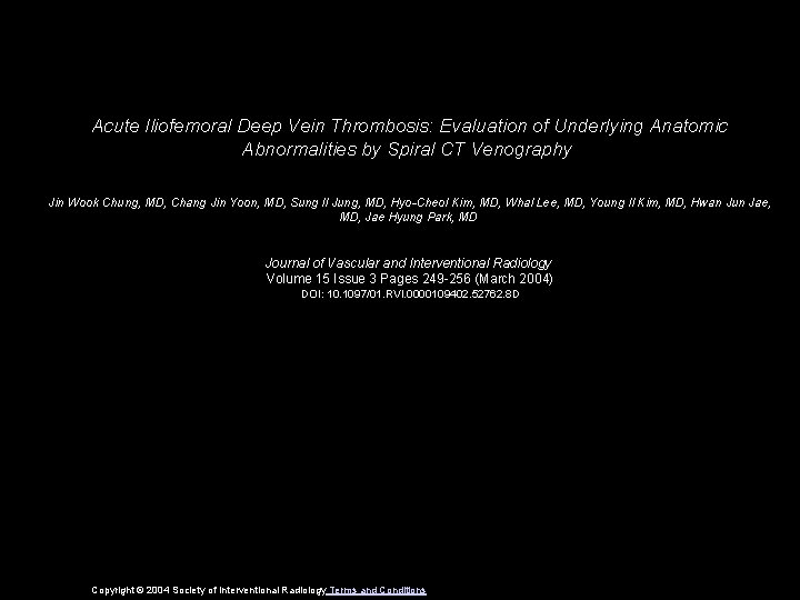 Acute Iliofemoral Deep Vein Thrombosis: Evaluation of Underlying Anatomic Abnormalities by Spiral CT Venography