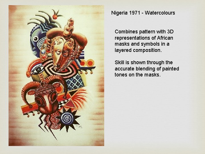 Nigeria 1971 - Watercolours Combines pattern with 3 D representations of African masks and Nigeria 1971 - Watercolours Combines pattern with 3 D representations of African masks and