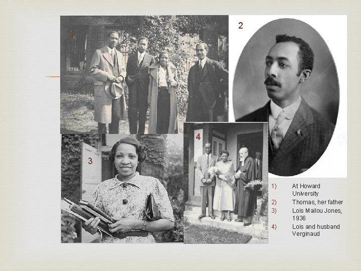 2 1 4 3 1) 2) 3) 4) At Howard University Thomas, her father 2 1 4 3 1) 2) 3) 4) At Howard University Thomas, her father