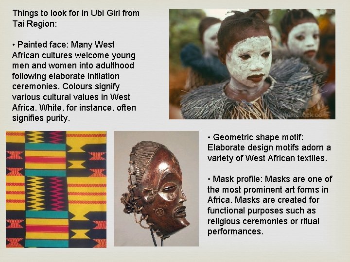 Things to look for in Ubi Girl from Tai Region: • Painted face: Many Things to look for in Ubi Girl from Tai Region: • Painted face: Many