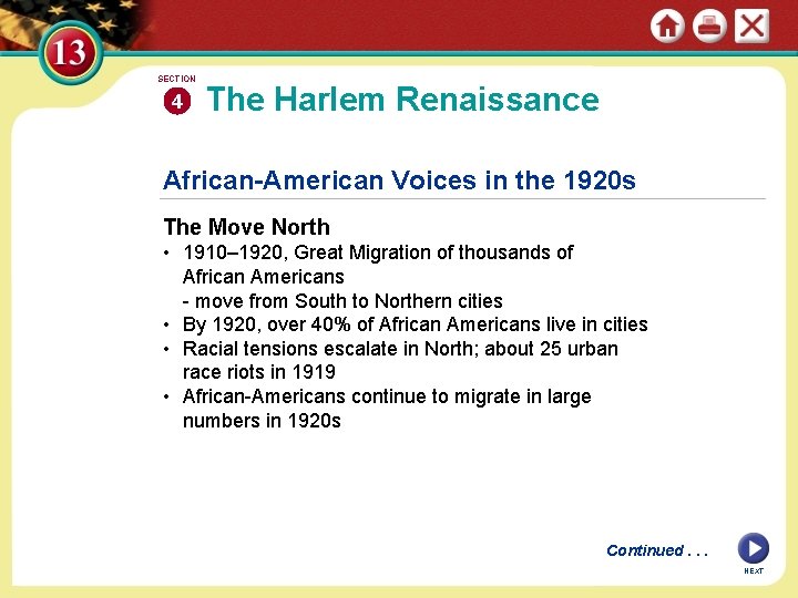 SECTION 4 The Harlem Renaissance African-American Voices in the 1920 s The Move North