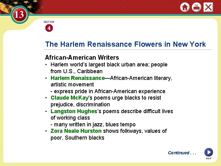 SECTION 4 The Harlem Renaissance Flowers in New York African-American Writers • Harlem world’s