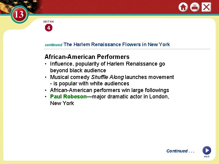 SECTION 4 continued The Harlem Renaissance Flowers in New York African-American Performers • Influence,