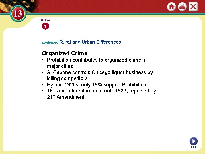 SECTION 1 continued Rural and Urban Differences Organized Crime • Prohibition contributes to organized