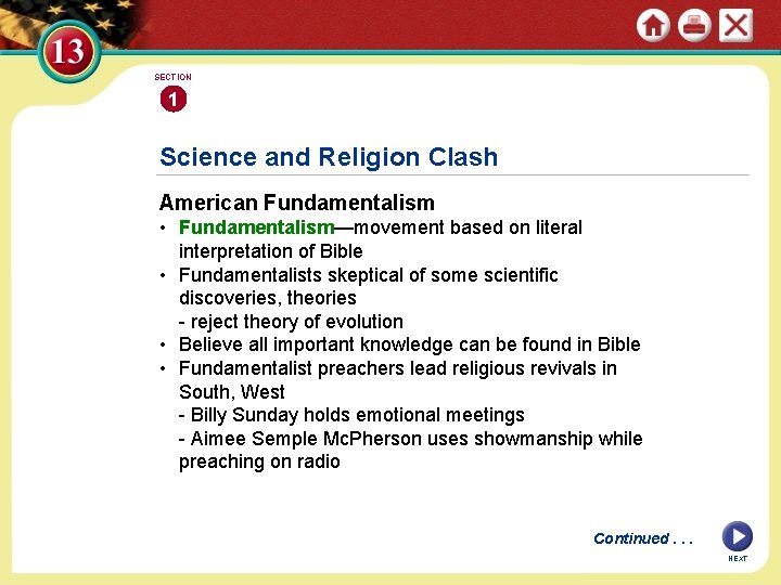 SECTION 1 Science and Religion Clash American Fundamentalism • Fundamentalism—movement based on literal interpretation