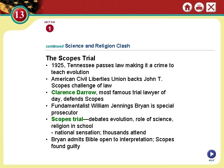 SECTION 1 continued Science and Religion Clash The Scopes Trial • 1925, Tennessee passes